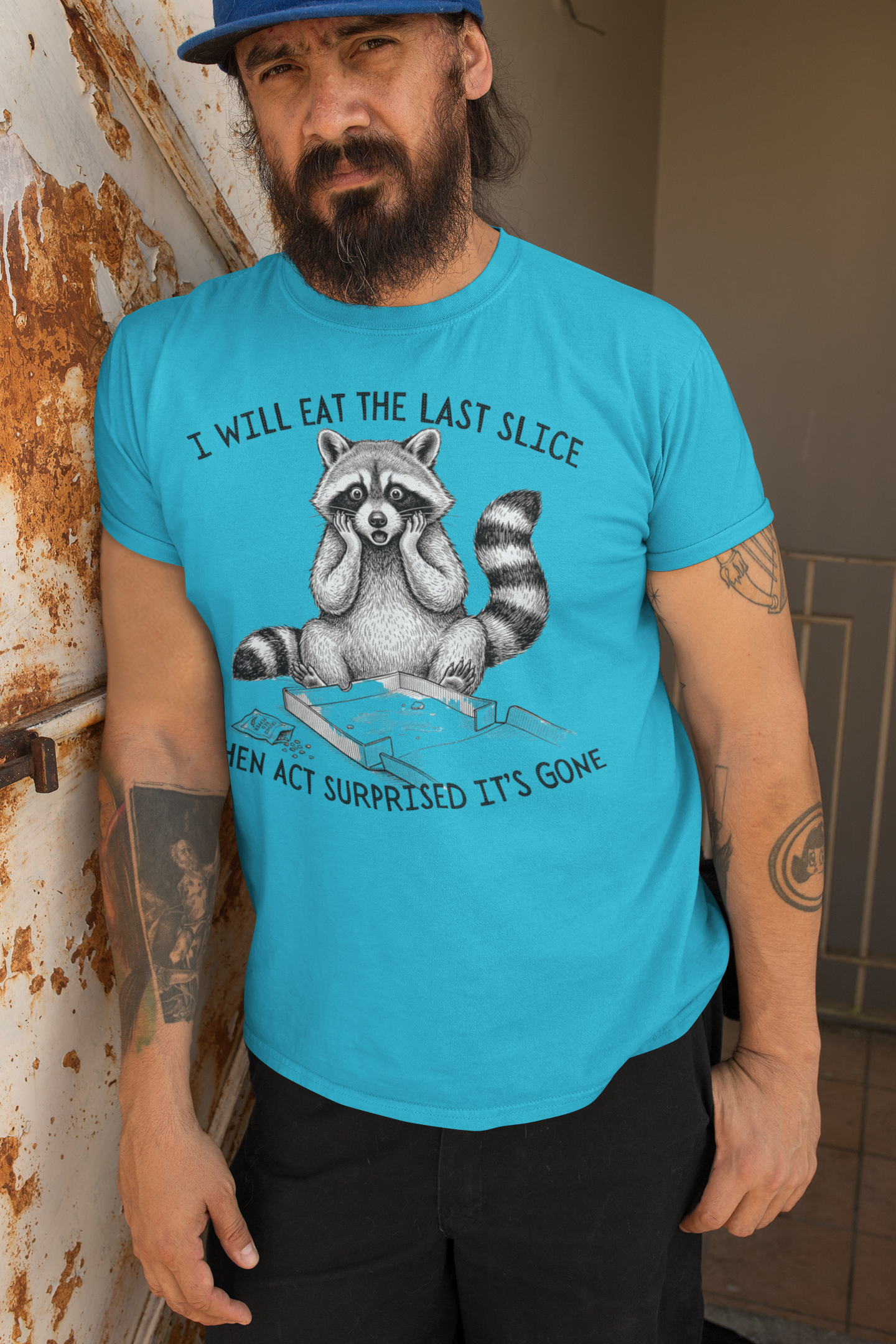 I Will Eat the Last Slice Then Act Surprised It's Gone - Funny Raccoon T-Shirt (Unisex)